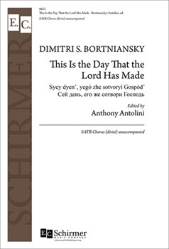 This Is the Day That the Lord Has Made by Bortniansky Dimitri - Antolini Anthony - for SATB divisi a cappella