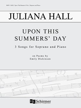 Upon This Summer's Day by Hall Juliana for Soprano