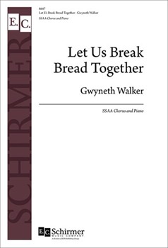 Let Us Break Bread Together by Spiritual - Walker Gwyneth - for SSAA and Piano