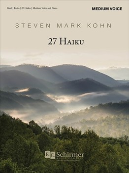 27 Haiku by Kohn Steven Mark for Medium Voice and Piano