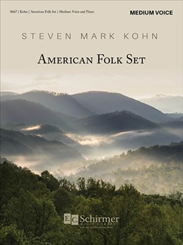 American Folk Set - Medium Voice by Kohn Steven Mark for Medium Voice and Piano