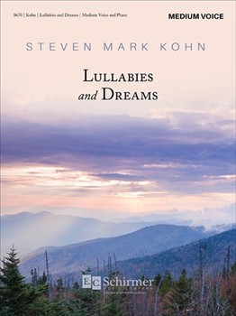 Lullabies and Dreams - Medium Voice by Kohn Steven Mark for Medium Voice and Piano