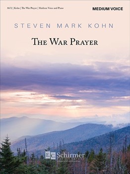 War Prayer - Medium Voice by Kohn Steven Mark for Medium Voice and Piano