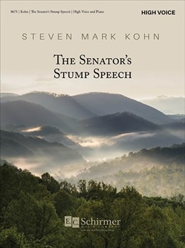 Senator's Stump Speech - High Voice by Kohn Steven Mark for High Voice and Piano