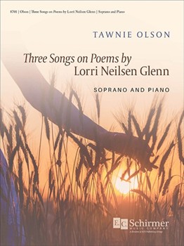 Three Songs on Poems by Norri Neilsen Glenn by Olson Tawnie for Soprano and Piano