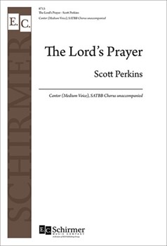 Lord's Prayer by Perkins Scott for SATBb unaccompanied (Cantor (medium voiced))