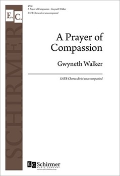 Prayer of Compassion by Walker Gwyneth John Greenleaf Whitt for SATB divisi a cappella
