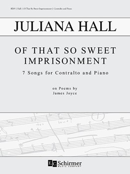 Of That So Sweet Imprisonment by Hall Juliana Joyce James for Contralto and Piano