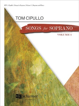 Songs for Soprano Volume 1 by Cipullo Tom for Vocal and Piano