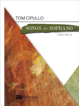 Songs for Soprano Volume 2 by Cipullo Tom for Vocal and Piano