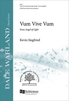 Vum Vive Vum from Angel of Light by Siegfried Kevin for SATB a cappella