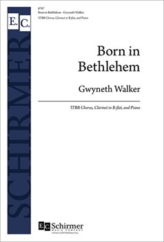 Born in Bethlehem by Walker Gwyneth for TTBB and Piano