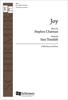 Joy by Chatman Stephen Sara Teasdale for SATB and Piano