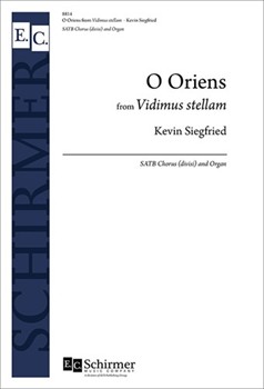 O Oriens from Vidimus Stellam by Siegfried Kevin for SATB divisi and Organ