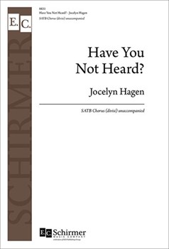 Have You Not Heard by Hagen Jocelyn for SATB divisi a cappella