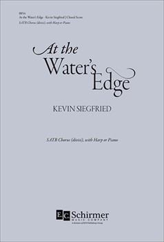 At the Water's Edge by Siegfried Kevin for Satb w/Harp or Piano