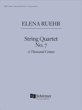 String Quartet No. 7: A Thousand Cranes by Ruehr Elena for String Quartet