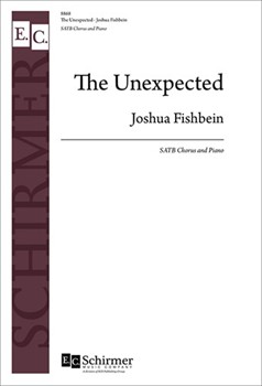 Unexpected by Fishbein Joshua for SATB and Piano