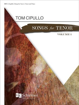 Songs for Tenor by Cipullo Tom for Tenor and Piano