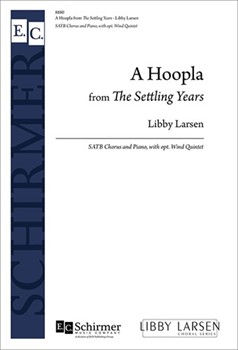 Hoopla (from The Settling Years) by Larsen Libfor SATB