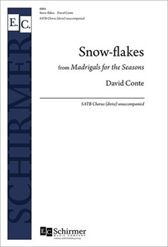 Snow-flakes from Madrigals for the Seasons by Conte David for SATB divisi a cappella