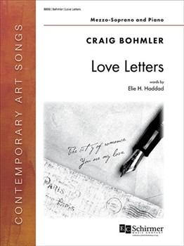 Love Letters by Bohmler Craig Haddad Elie H for Mezzo-Soprano