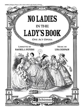 No Ladies in the Lady's Book  (Libretto)