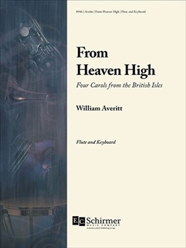 From Heaven High - Four Carols from the British Isles by Averitt William for Flute and Piano