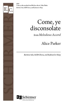 Come Ye Disconsolate from Melodious Accord by Parker Alice Moore Thomas for SATB and Piano