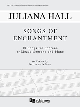 Songs of Enchantment by Hall Juliana for Soprano with piano