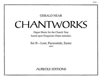 Chantworks, Set II Lent, Passiontide, Easter