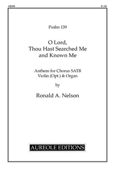 O Lord, Thou Hast Searched Me & Known Me