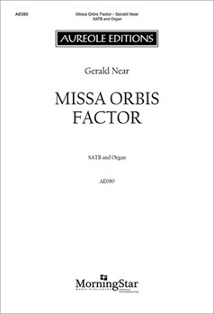 Missa Orbis Factor by Near Gerald for SATB