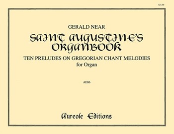 St. Augustine's Organbook by Near Gerald for Organ