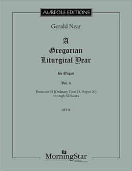 A Gregorian Liturgical Year Volume 4 by Near Gerald for Organ