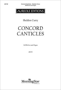 Concord Canticles by Curry Sheldon for SATB and Organ