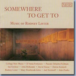 Somewhere To Get To: Music of Rodney Lister