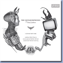 The Metamorphoses of Paul Crabtree (Cantori New York)