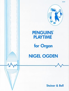Penguinsa€  Playtime for Organ