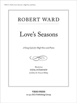 Love's Seasons by Ward Robert St. Vincent Millay Edna for High Voice