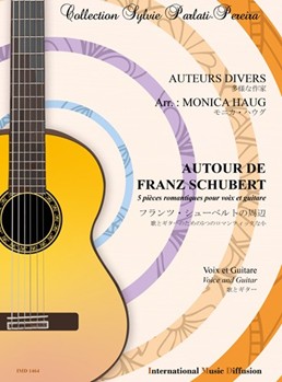 AUTOUR DE FRANZ SCHUBERT 5 PIECES ROMANTIQUES POUR VOIX ET GUITARE