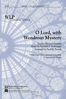 O Lord With Wondrous Mystery by Andriessen Hendrik - French Paul - for SATB