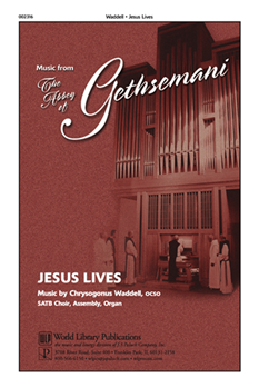 Jesus Lives by Waddell Chrysogonus for SATB