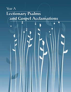 Lectionary Psalms & Gospel Acclamations - Year A for