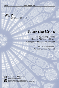 Near The Cross by Doane William - Ward Michael - for SATB
