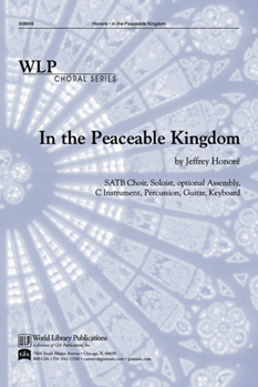 In The Peaceable Kingdom by Honore Jeffrey for SATB