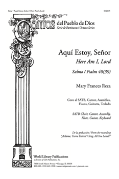 Aqui Estoy Senor (Here Am I Lord) by Reza Mary Frances for SATB