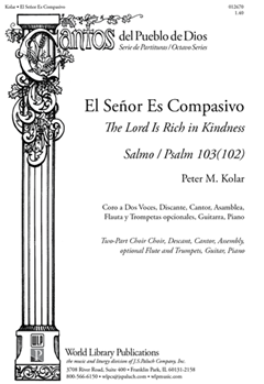 El Senor Es Compasivo - The Lord Is Rich in Kindness by Kolar Peter M. for 2-Part and Piano (Psalm 103)