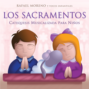 Los Sacramentos: Catequesis Musicalizada para Ninos - CD