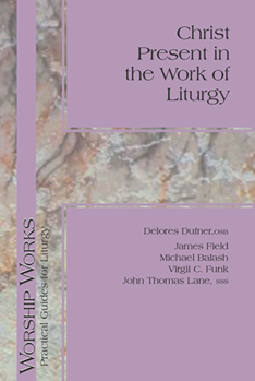 Christ Present in the Work of Liturgy